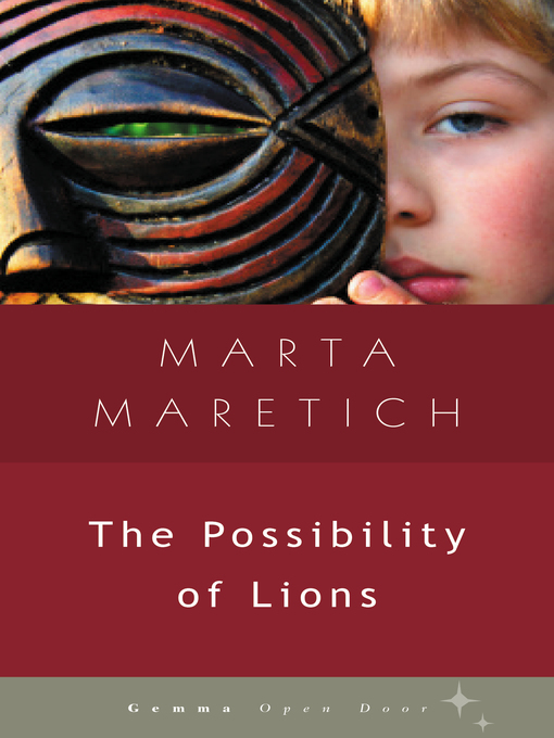 Title details for The Possibility of Lions by Marta Maretich - Available